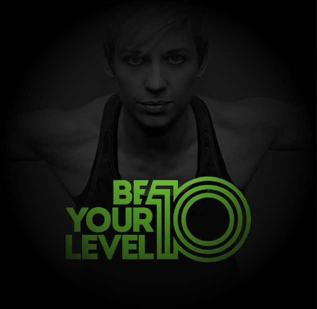 Be Your Level 10